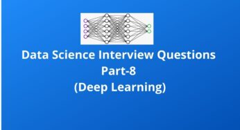 Data Science Interview Questions Part-8(Deep Learning)
