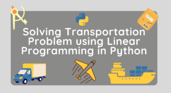 Solving Transportation Problem using Linear Programming in Python