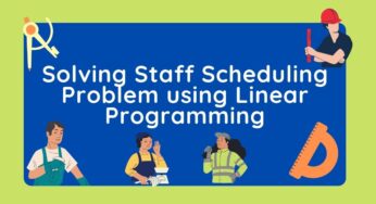 Solving Staff Scheduling Problem using Linear Programming