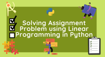 Solving Assignment Problem using Linear Programming in Python